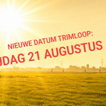 Nieuwe datum Trimloop: vrijdag 21 augustus 2026